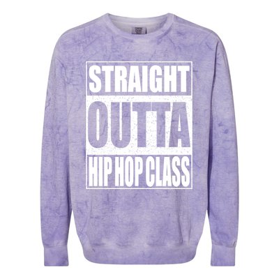 Straight Outta Hip Hop Dance Class Gift Dancer Funny Gift Colorblast Crewneck Sweatshirt