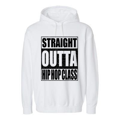 Straight Outta Hip Hop Dance Class Gift Dancer Funny Gift Garment-Dyed Fleece Hoodie