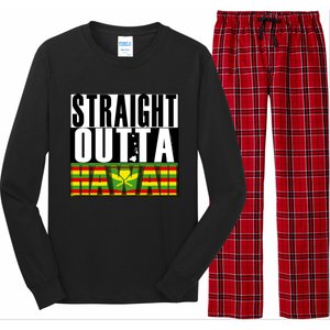 Straight Outta Hawaii Flag By Hawaii Nei All Day Gift Long Sleeve Pajama Set