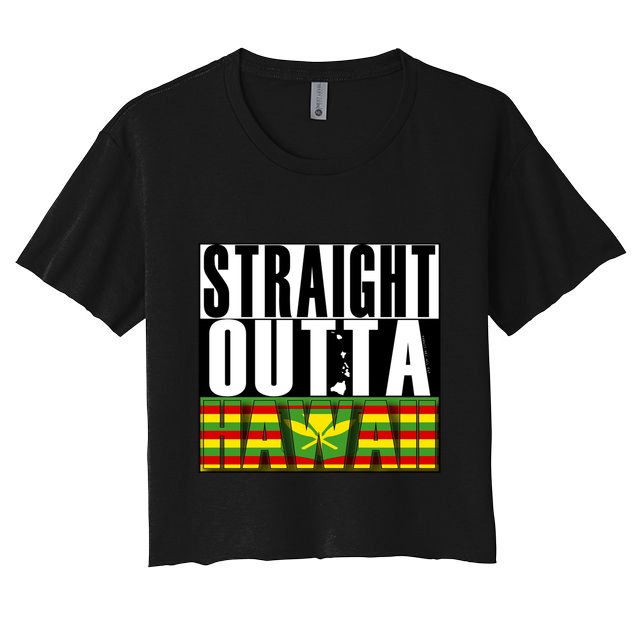 Straight Outta Hawaii Flag By Hawaii Nei All Day Gift Crop Top