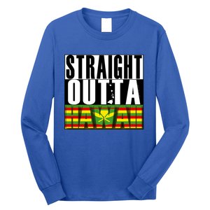 Straight Outta Hawaii Flag By Hawaii Nei All Day Gift Long Sleeve Shirt