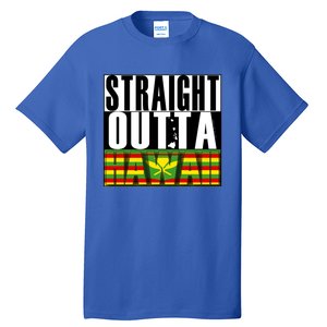 Straight Outta Hawaii Flag By Hawaii Nei All Day Gift Tall T-Shirt