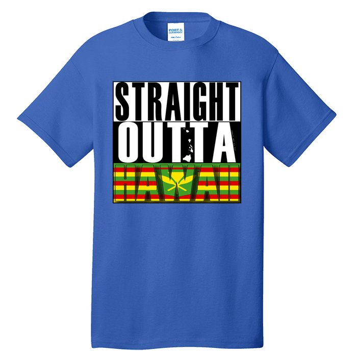 Straight Outta Hawaii Flag By Hawaii Nei All Day Gift Tall T-Shirt