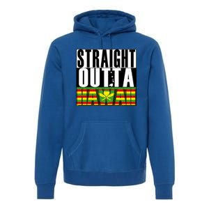 Straight Outta Hawaii Flag By Hawaii Nei All Day Gift Premium Hoodie