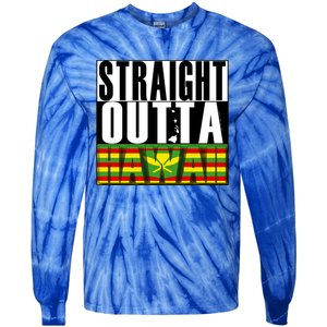 Straight Outta Hawaii Flag By Hawaii Nei All Day Gift Tie-Dye Long Sleeve Shirt