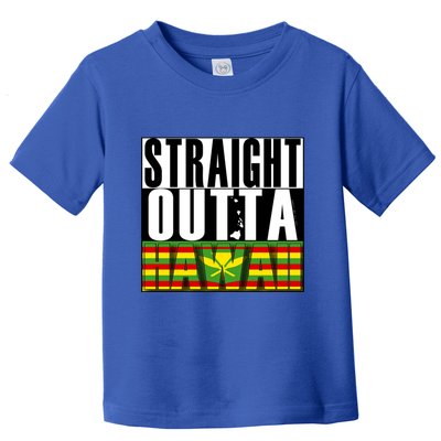 Straight Outta Hawaii Flag By Hawaii Nei All Day Gift Toddler T-Shirt