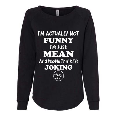 Sarcasm Office Humor IM Actually Not Womens California Wash Sweatshirt