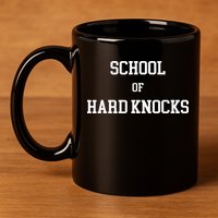 School Of Hard Knocks 11oz C Handle Ceramic Mug