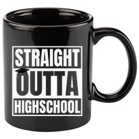Straight Outta Highschool Graduation First Day Of School 11oz C Handle Ceramic Mug