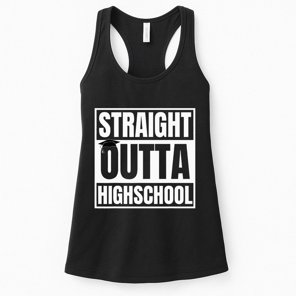 Straight Outta Highschool Graduation First Day Of School Womens Tank Top