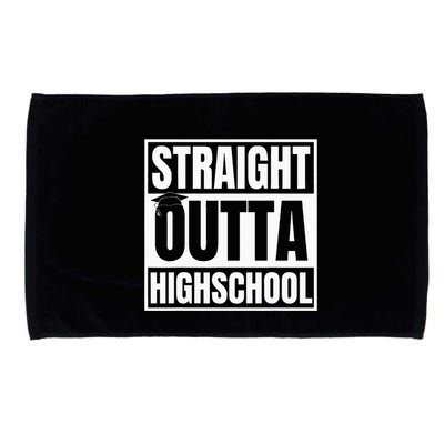 Straight Outta Highschool Graduation First Day Of School Microfiber Hand Towel