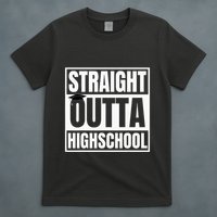 Straight Outta Highschool Graduation First Day Of School T-Shirt