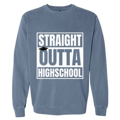 Straight Outta Highschool Graduation First Day Of School Garment-Dyed Sweatshirt