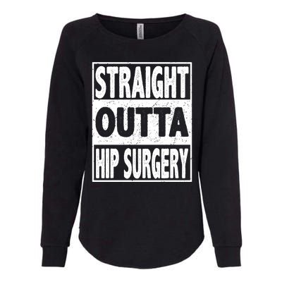 Straight Outta Hip Surgery Get Well Hip Replacement Recovery Womens California Wash Sweatshirt