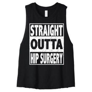 Straight Outta Hip Surgery Get Well Hip Replacement Recovery Women's Racerback Cropped Tank