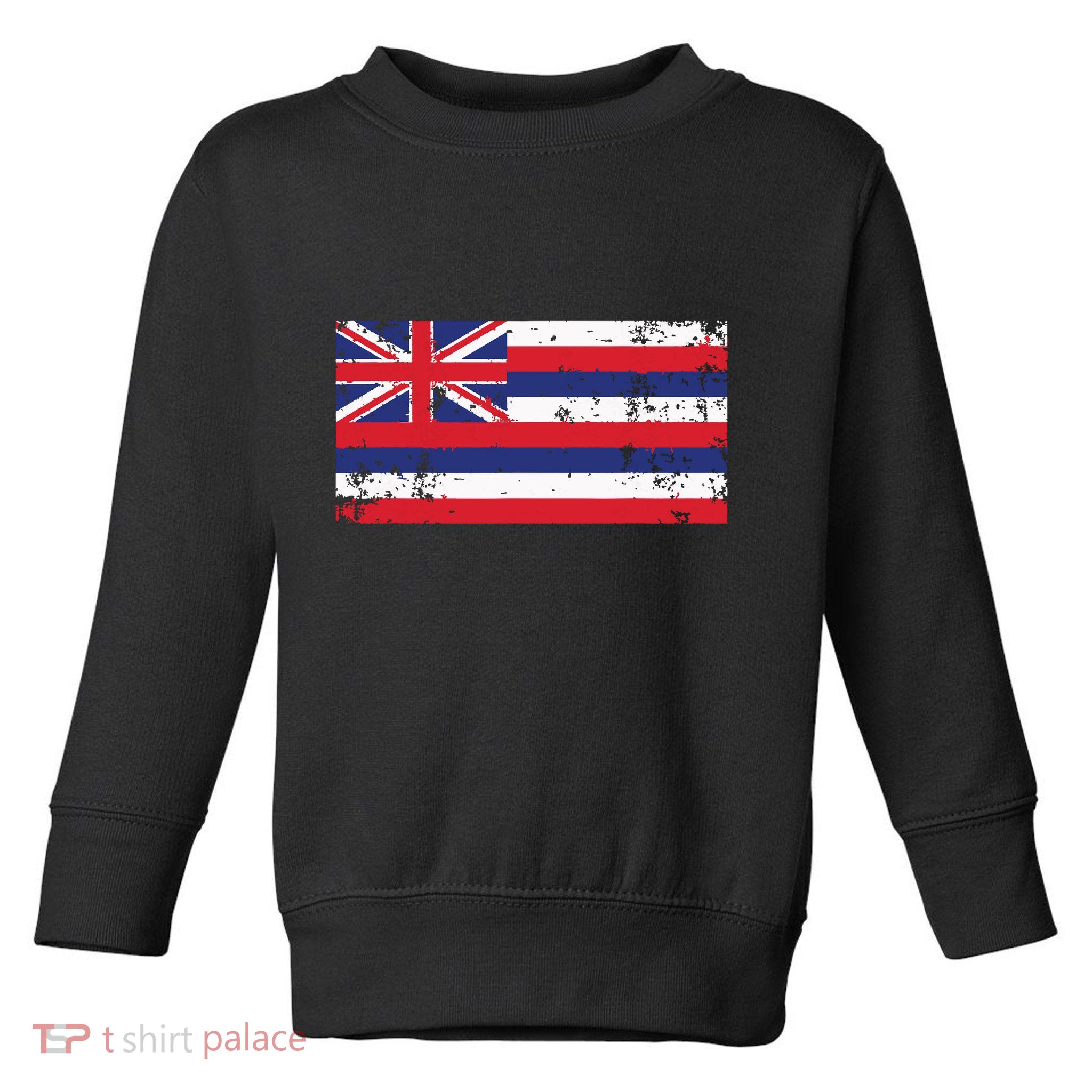 State Of Hawaii Flag Hawaiian Flag Island Hawaii Love Toddler Sweatshirt
