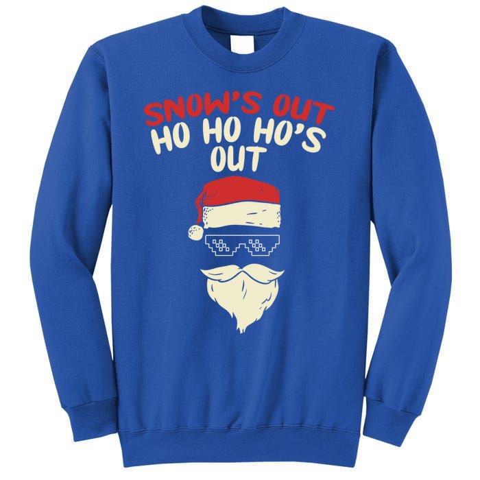 Snows Out Ho Hos Out Christmas Santa Gift Thug Gift Sweatshirt