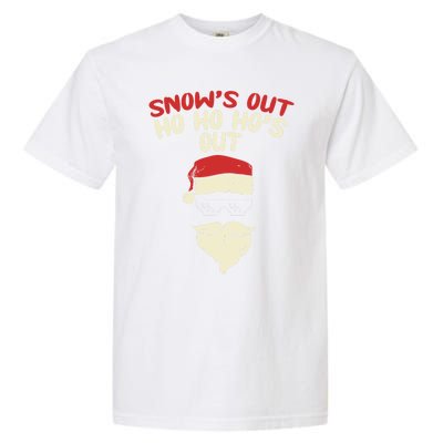 Snows Out Ho Hos Out Christmas Santa Gift Thug Gift Garment-Dyed Heavyweight T-Shirt