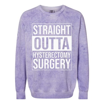 Straight Outta Hysterectomy Surgery Uterus Removal Recovery Colorblast Crewneck Sweatshirt