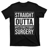 Straight Outta Hysterectomy Surgery Uterus Removal Recovery T-Shirt