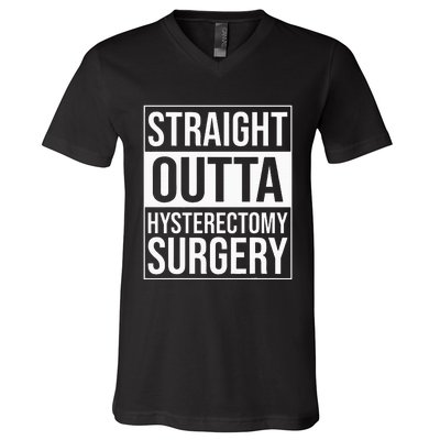 Straight Outta Hysterectomy Surgery Uterus Removal Recovery V-Neck T-Shirt