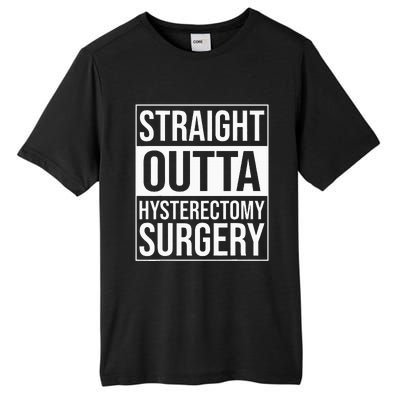 Straight Outta Hysterectomy Surgery Uterus Removal Recovery Tall Fusion ChromaSoft Performance T-Shirt