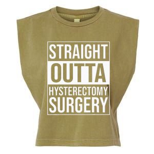 Straight Outta Hysterectomy Surgery Uterus Removal Recovery Garment-Dyed Women's Muscle Tee