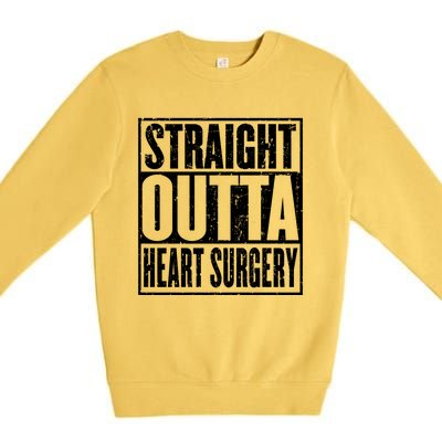 Straight Outta Heart Surgery Open Heart Recovery Get Well Gift Premium Crewneck Sweatshirt