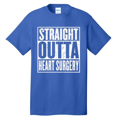 Straight Outta Heart Surgery Open Heart Recovery Get Well Gift Tall T-Shirt