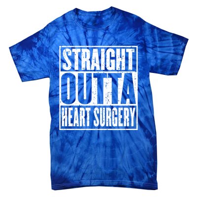 Straight Outta Heart Surgery Open Heart Recovery Get Well Gift Tie-Dye T-Shirt