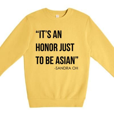 Sandra Oh It’S An Honor Just To Be Asian Premium Crewneck Sweatshirt