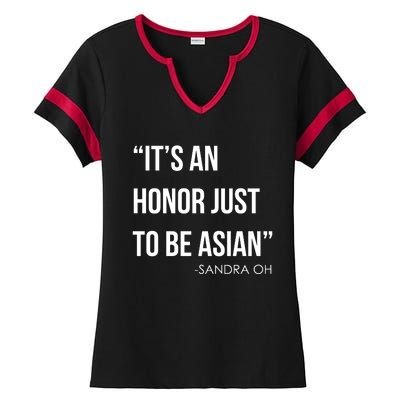 Sandra Oh It’S An Honor Just To Be Asian Ladies Halftime Notch Neck Tee