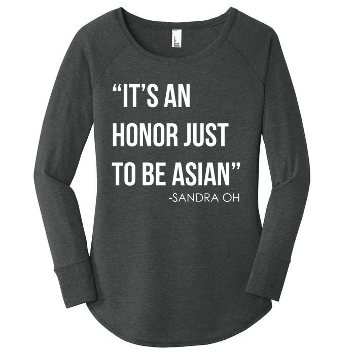 Sandra Oh It’S An Honor Just To Be Asian Women's Perfect Tri Tunic Long Sleeve Shirt