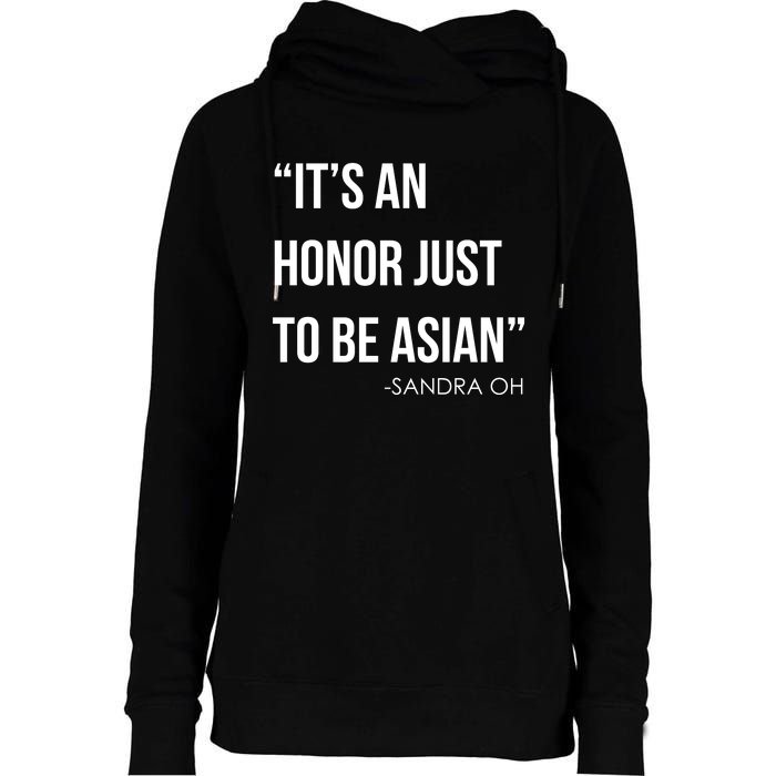 Sandra Oh It’S An Honor Just To Be Asian Womens Funnel Neck Pullover Hood