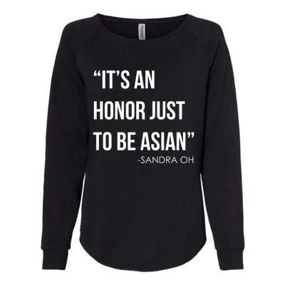 Sandra Oh It’S An Honor Just To Be Asian Womens California Wash Sweatshirt