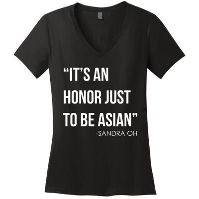 Sandra Oh It’S An Honor Just To Be Asian Women's V-Neck T-Shirt