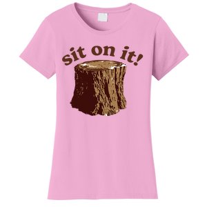 Sit On It Women's T-Shirt