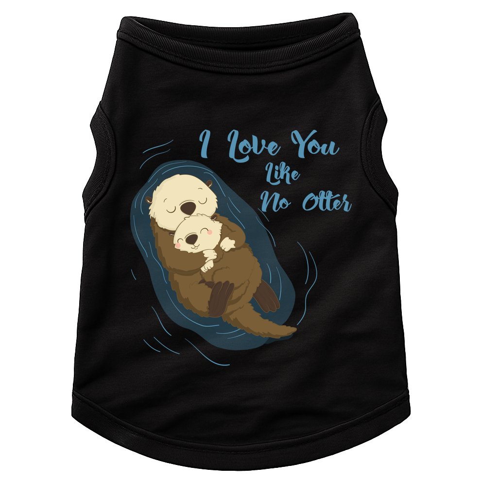 Sea Otters: I Love You Like No Otter Gift Doggie Tank