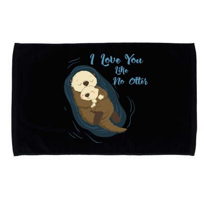 Sea Otters: I Love You Like No Otter Gift Microfiber Hand Towel