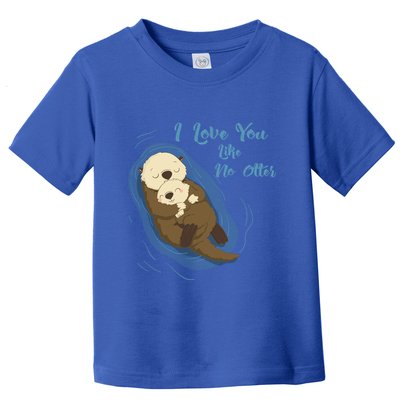 Sea Otters: I Love You Like No Otter Gift Toddler T-Shirt