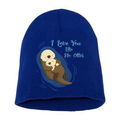 Sea Otters: I Love You Like No Otter Gift Short Acrylic Beanie