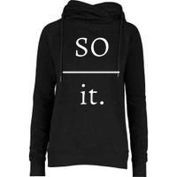 So Over It. Womens Funnel Neck Pullover Hood