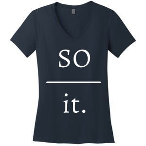 So Over It. Women's V-Neck T-Shirt