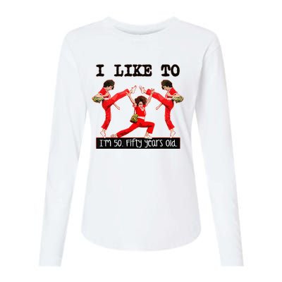 Sally OMalley IM 50 I Like To Kick Streth And Kick Womens Cotton Relaxed Long Sleeve T-Shirt