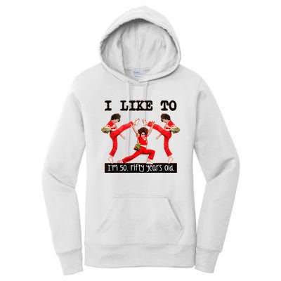 Sally OMalley IM 50 I Like To Kick Streth And Kick Women's Pullover Hoodie