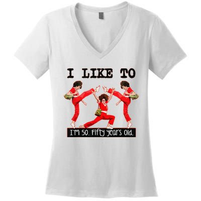 Sally OMalley IM 50 I Like To Kick Streth And Kick Women's V-Neck T-Shirt