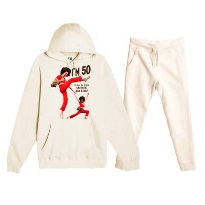 Sally Omalley Im 50 I Like To Kick Streth And Kick Premium Hooded Sweatsuit Set