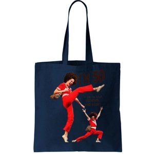 Sally OMalley IM 50 I Like To Kick Streth And Kick Tote Bag