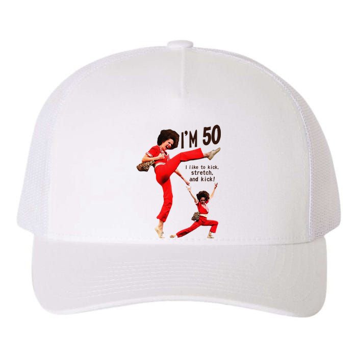 Sally OMalley IM 50 I Like To Kick Streth And Kick Yupoong Adult 5-Panel Trucker Hat