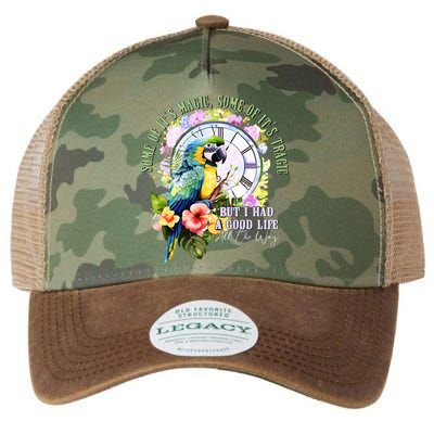 Some Of Its Magic Some Of Its Tragic But I Had A Good Life All The Way Legacy Tie Dye Trucker Hat